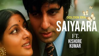 Download Lagu Saiyaara Ft. Kishore Kumar full song (Old version) | Old is Gold MP3 Download Lagu Saiyaara Ft. Kishore Kumar full song (Old version) | Old is Gold MP3
