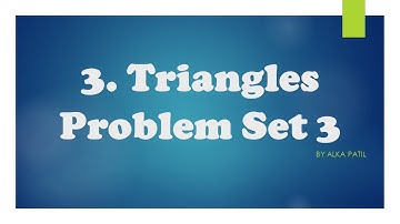 Class 9 | Triangles | Problem Set 3