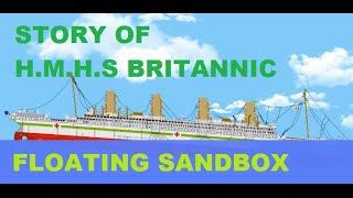 Floating Sandbox, Story of the H M H S Britannic