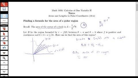 Section 10.4: Area and Lengths in Polar Coordinates (part 1 of 5)