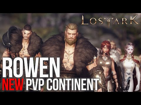 LOST ARK - ROWEN - NEW PVP PVE RVR CONTINENT + LATEST UPDATES