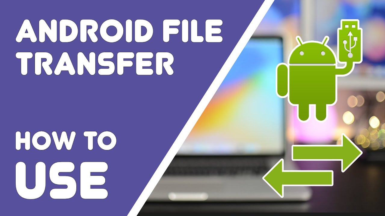 How to use Android File Transfer for Mac?