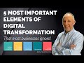 5 Most Important Elements of Digital Transformation