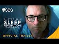 Australias sleep revolution with dr michael mosley  trailer  6 march on sbs and sbs on demand