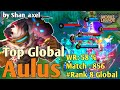 AXE RAMPAGE! Build Top 1 Global Aulus by Shan_Axel | MLBB