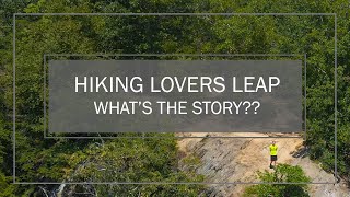 Hiking Lovers Leap - WHAT IS THE STORY BEHIND THIS PARK