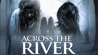 Across the River - Full Horror Movie | Renzo Gariup, Marco Marchese, Lidia Zabrieszach| AE On Demand