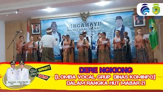 DERE NGKIONG [LAGU PILIHAN PERLOMBAAN VOCAL GRUP DINAS KOMINFO] DALAM RANGKA HUT MABAR 21
