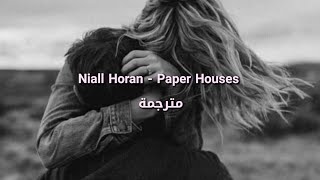 Niall Horan - Paper Houses مترجمة