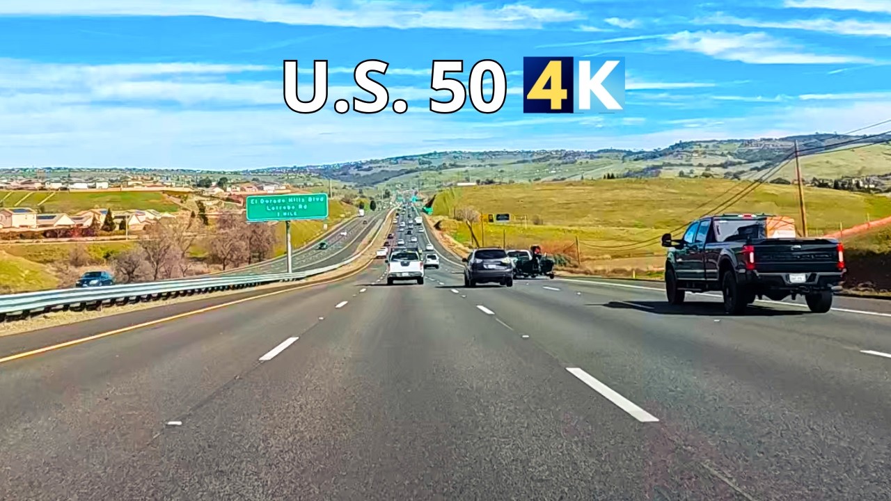 US-50 Spring Scenic Drive 4K | Sacramento to Eldorado Hills | California