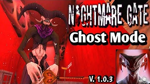 Nightmare Gate In Ghost Mode Full Gameplay