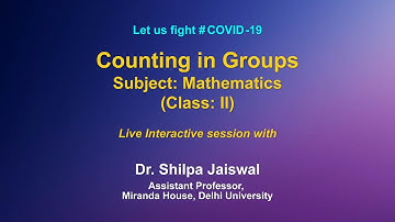 Live Interaction on PMeVIDYA: Counting in Groups   Subject: Mathematics   Class: II