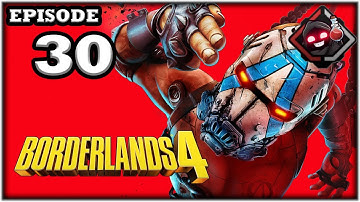 Mukluk Plays Borderlands 4 Part 30