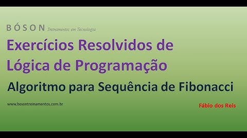 Exercícios de Lógica de Programação - Sequência de Fibonacci
