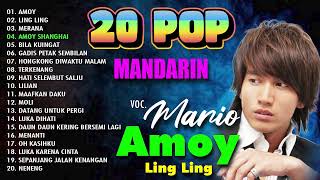 20 POP MANDARIN MARIO - Amoy, Ling Ling, Merana || Lagu Pop Mandarin 90an