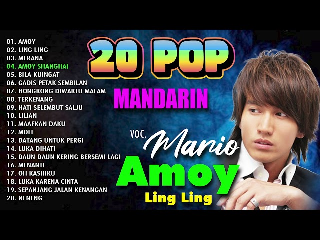 20 POP MANDARIN MARIO - Amoy, Ling Ling, Merana || Lagu Pop Mandarin 90an class=
