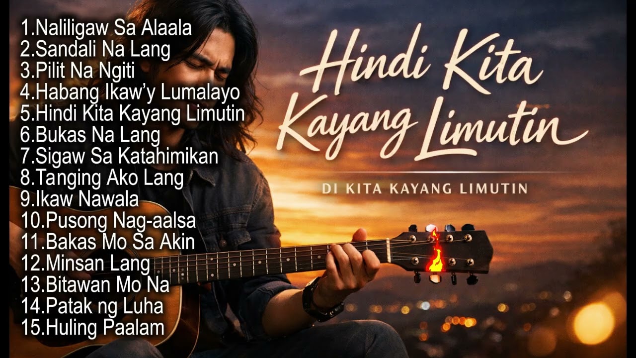 Hindi Kita Kayang Limutin |OPM |Heartbreak |Songs