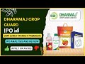 Dharmaj Crop Guard IPO GMP Grey Market Premium Review Detail  Dharmaj Crop Guard  All Details