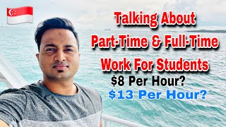 Part-Time and Full-Time Job In Singapore For Students | Who Can Do Work In Singapore | @RiyasatAli