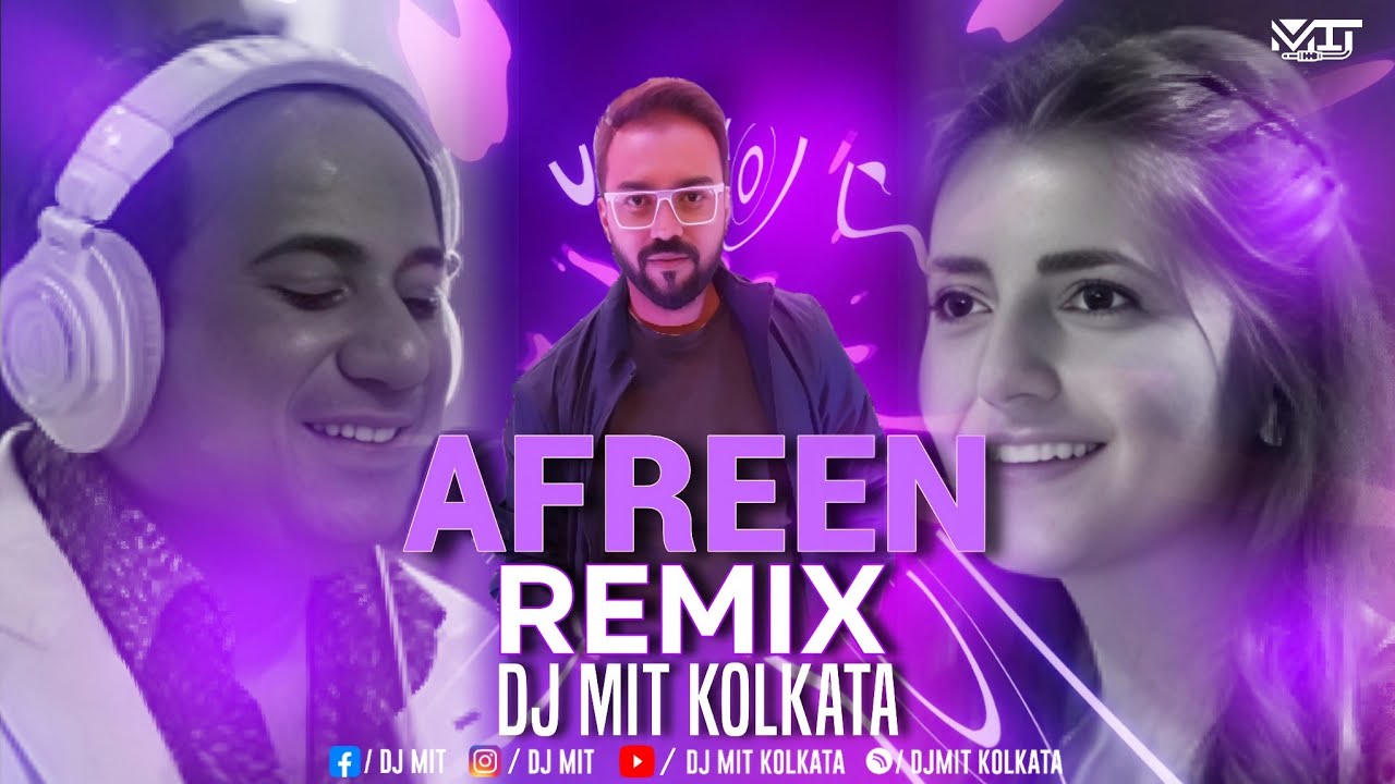 Afreen Afreen ( Remix ) DJ MIT KOLKATA | Coke Studio | Rahat Fateh Ali khan |
