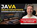 JAVA Anwendungsentwicklung 1.3 (Synchronisation von Threads)