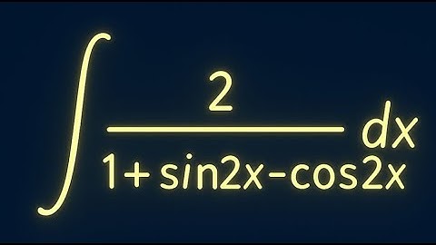 🎯Integral of 2 / (1 + sin2x - cos2x)💥