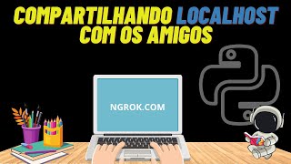 PYTHON PARA INICIANTES - COMPARTILHANDO LOCALHOST COM OS AMIGOS
