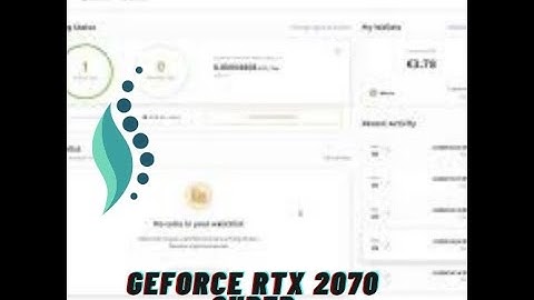 Mining with RTX Geforce 2070 Super. What speeds to expect.