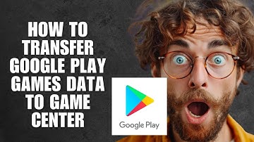 How To Transfer Google Play Games Data To Game Center (Migration Guide)