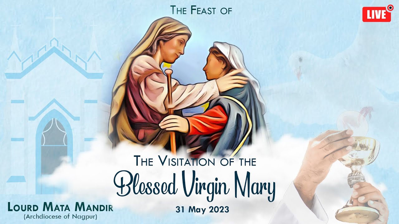 🔴LIVE Feast of The Visitation of The Blessed Virgin Mary on 31 May 2022 ...