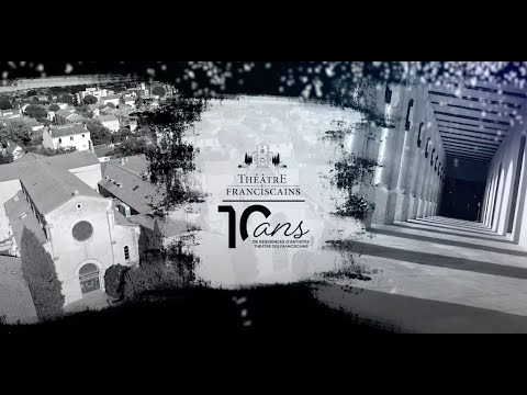 Les 10 ans du théâtre des Franciscains