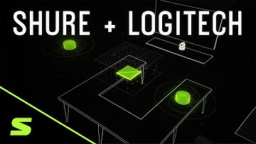Quality Audio + Premium Video with Logitech Partnership | Shure