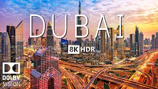 DUBAI 8K HDR 60FPS DOLBY VISION - A Mesmerizing Visual Odyssey through the City of Skyscrapers