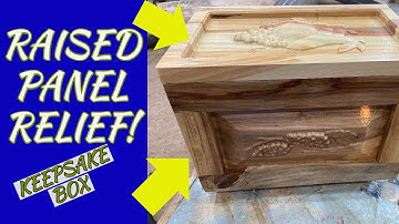 How to: Make a fancy raised panel box with relief carvings