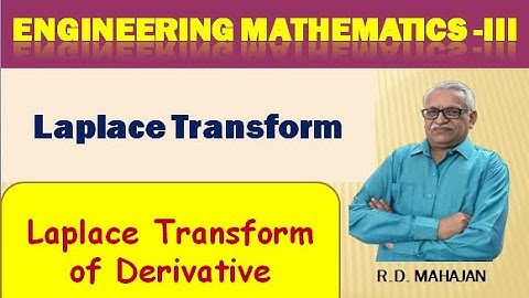 Engineering Mathematics III I Unit 1: Laplace Transform I Topic: Laplace Transform of Derivative