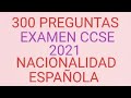 300 preguntas examen CCSE 2021 nacionalidad española