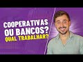 BANCO paga mais do que cooperativa! mas...