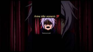 Anime killer moments 😡😡😡😡⚔️⚔️⚔️⚔️🔥🔥🔥😱😱😱💥💥💥 #youtubeshorts