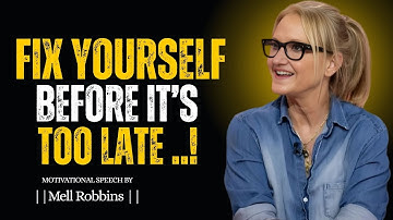 Before Time Runs Out Fix Yourself  Mel Robbins #mo