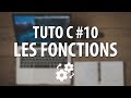 TUTO C - #10 Les fonctions