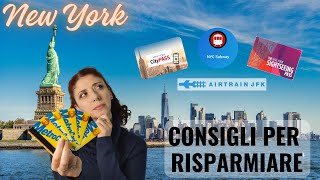 New York  Trucchi e Consigli per Risparmiare su mezzi di trasporto e City Pass!