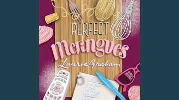 Chapter 7.4 & Chapter 8.1 - Perfect Meringues