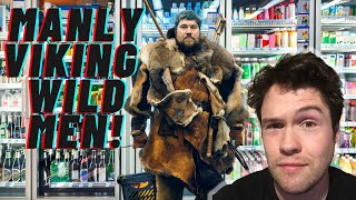 Wild Men, Vikings and Toxic Masculinity!