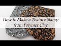 Polymer Clay Scrap Technique: Make Your Own Pebble Texture Stamp