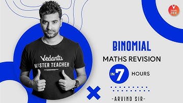 Binomial Theorem IIT JEE | Complete JEE Maths Revision in 7 Hrs 📚 | JEE Main 2020 | Vedantu JEE