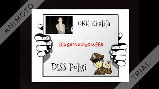 ONE KhaliFa Diss Polisi...#Vidio Cover :)