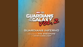 Video thumbnail of "The Sneepers - Guardians Inferno (From "Guardians of the Galaxy Vol. 2")"