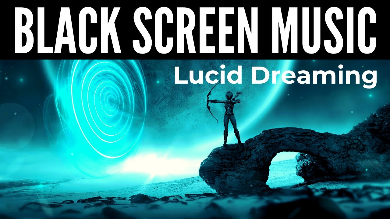 Black screen sleep music lucid dreaming | Binaural Beats | Get into ...