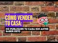 2- Cómo vender tu casa: No publiques tu casa sin saber esto