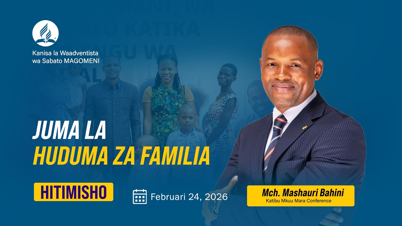 HITIMISHO JUMA LA HUDUMA ZA FAMILIA | MCH: MASHAURI BAHINI |  28.02.2026